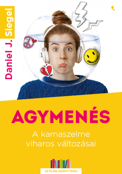 Könyv: Agymenés (Daniel Siegel)