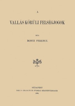 Boncz Ferenc - A vall�s k�r�li fels�gjogok