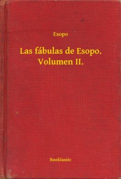 Esopo - Las f�bulas de Esopo. Volumen II.