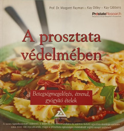 Kay Dilley - Kay Gibbons - Prof. Dr. Margaret Rayman - A prosztata vdelmben
