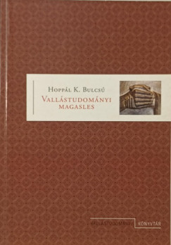 Hoppál K. Bulcsú - Vallástudományi magasles