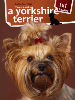Varga Mnika - A yorkshire terrier - 1x1 kalauz