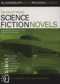 Stephen E. Andrews - Nick Rennison - 100 Must-Read Science Fiction Novels