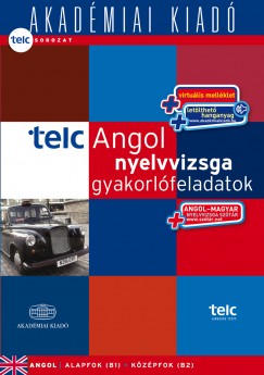 Kiscelli Piroska   (Szerk.) - TELC Angol nyelvvizsga gyakorlfeladatok - letlthet hanganyaggal, nyelvvizsgasztrral