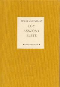 Guy De Maupassant - Egy asszony lete