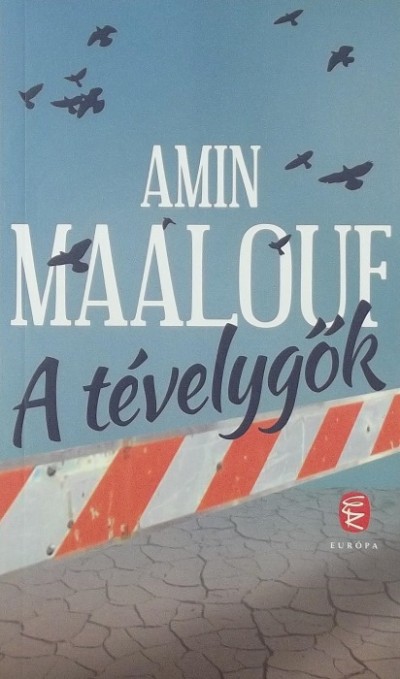 Amin Maalouf - A tévelygők