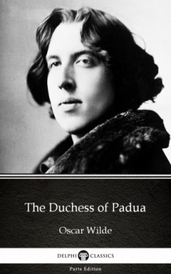 Oscar Wilde - The Duchess of Padua by Oscar Wilde (Illustrated)