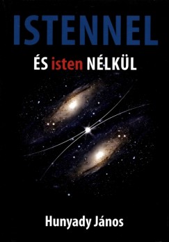 Hunyady J�nos - Istennel �s isten n�lk�l