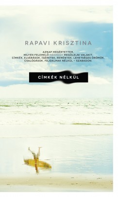 Rapavi Krisztina - C�mk�k n�lk�l