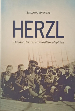 Shlomo Avineri - Herzl - Theodor Herzl �s a zsid� �llam alap�t�sa