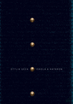 Ottlik Géza - Iskola a határon