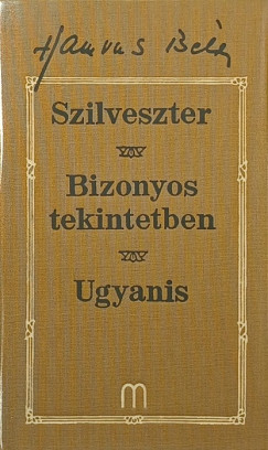 Hamvas Béla - Szilveszter - Bizonyos tekintetben - Ugyanis