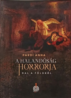Pardi Anna - A halandóság horrorja