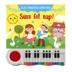 Horváth Boglárka (SZERK.) - Nagy Emese (Szerk.) - Első zongorás könyvem - Süss fel nap