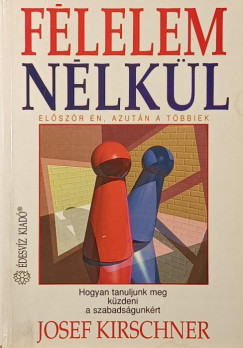 Josef Kirschner - Félelem nélkül