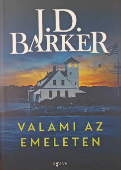 J.D. Barker - Valami az emeleten