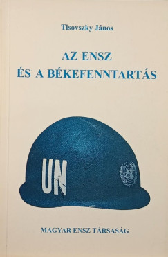 Tisovszky János - Az ENSZ és a békefenntartás