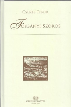Cseres Tibor - Foksnyi szoros