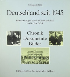 Wolfgang Benz - Deutschland seit 1945
