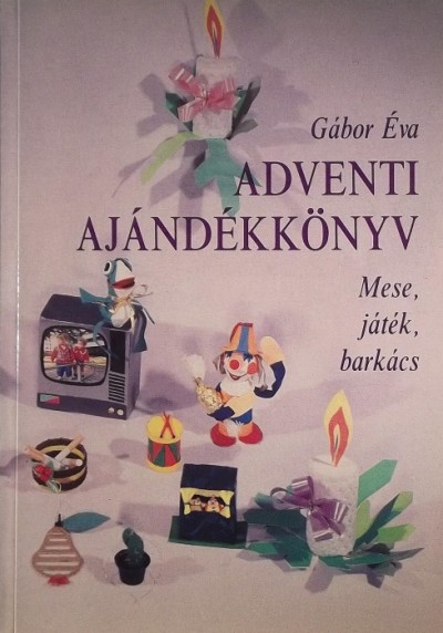 Gábor Éva - Adventi ajándékkönyv