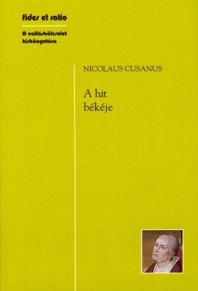 Nicolaus Cusanus - A hit békéje