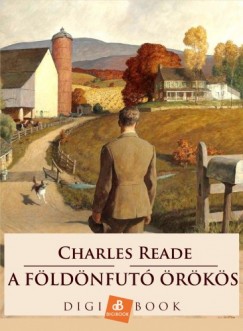 Charles Reade - A fldnfut rks