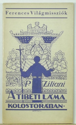 Pietro Ziliani - A Tibeti Lma kolostorban