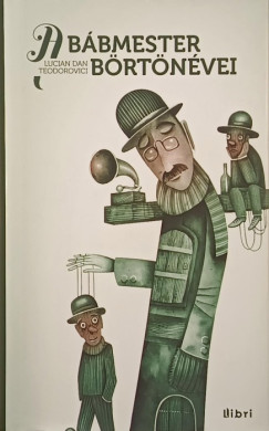 Lucian Dan Teodorovici - A bábmester börtönévei