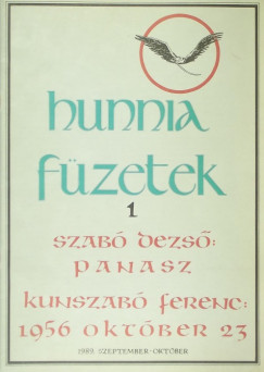 Kunszab Ferenc - Szab Dezs - Szcs Zoltn   (Szerk.) - Hunnia fzetek 1. (1989. szeptember-oktber)