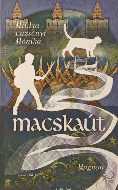 Miklya Luzsányi Mónika - Macskaút