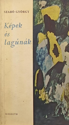 Szabó György - Képek és lagúnák