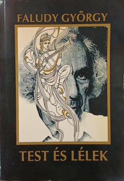 Faludy Gy�rgy - Test �s l�lek