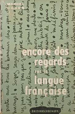 Marcel Cohen - Encore des regards sur la langue francaise
