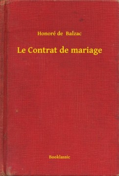Honoré De Balzac - Le Contrat de mariage