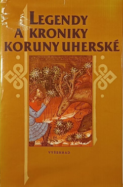 Richard Praz�k - Legendy a kroniky koruny uhersk� (DEDIK�LT!)