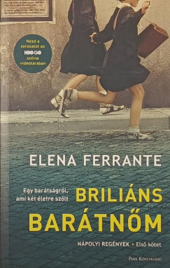 Elena Ferrante - Briliáns barátnőm