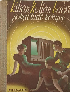 Kilián Zoltán sokat tudó könyve
