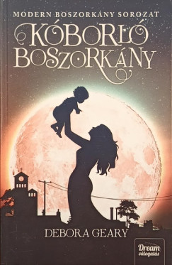 Debora Geary - Kóborló boszorkány