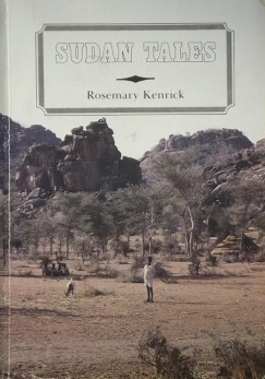 Rosemary Kenrick - Sudan Tales