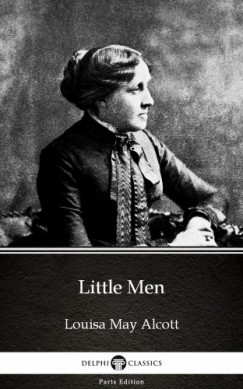 Louisa May Alcott - Little Men by Louisa May Alcott (Illustrated)