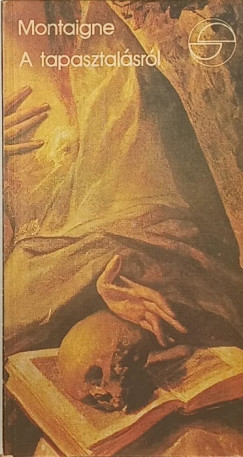 Michel De Montaigne - A tapasztalásról