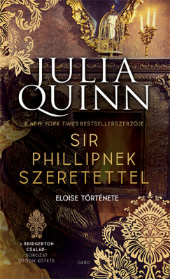 Julia Quinn - Sir Phillipnek szeretettel