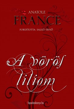 Anatole France - A v�r�s liliom