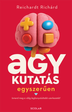 Reichardt Richárd - Agykutatás egyszerűen