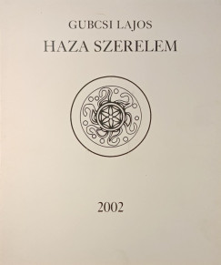 Gubcsi Lajos - Haza szerelem