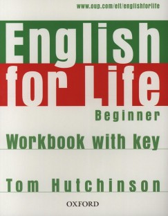 Tom Hutchinson - English for Life Beginner WB