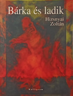 Hizsnyai Zoltn - Brka s ladik - dediklt