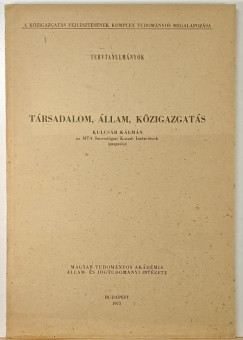 Kulcsár Kálmán - Társadalom, állam, közigazgatás