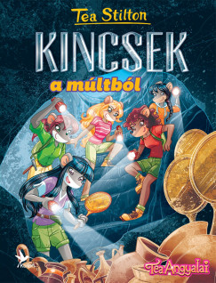 Tea Stilton - Kincsek a múltból