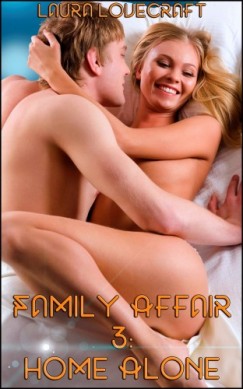 Laura Lovecraft - Home Alone - Book 3 of Family Affair